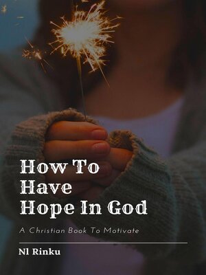 cover image of How to Have Hope In God